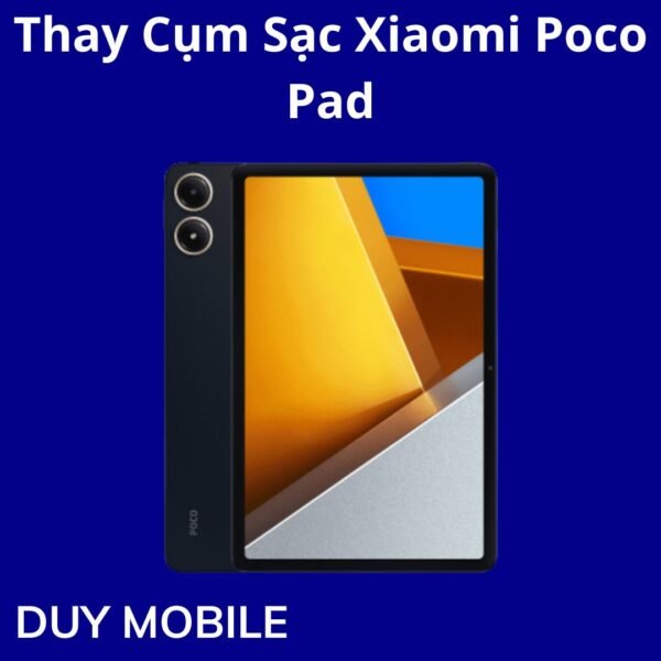 Thay Cụm Sạc Xiaomi Poco Pad