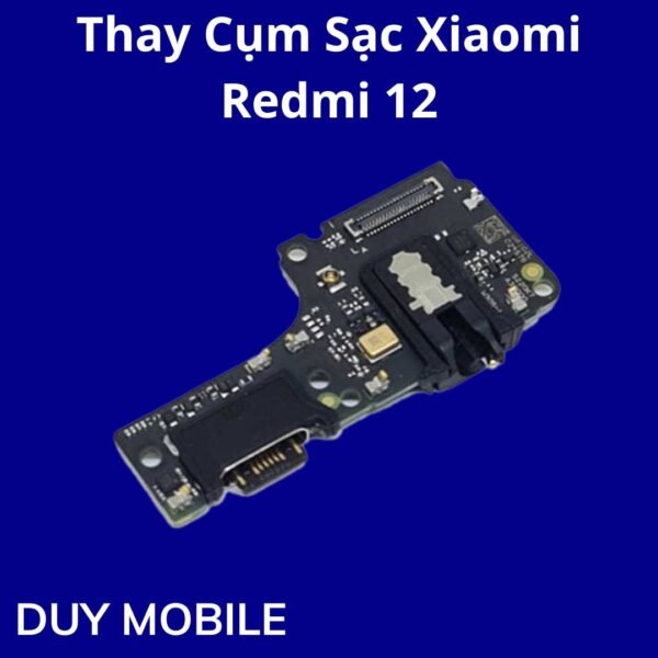 Thay Cụm Sạc Xiaomi Redmi 12