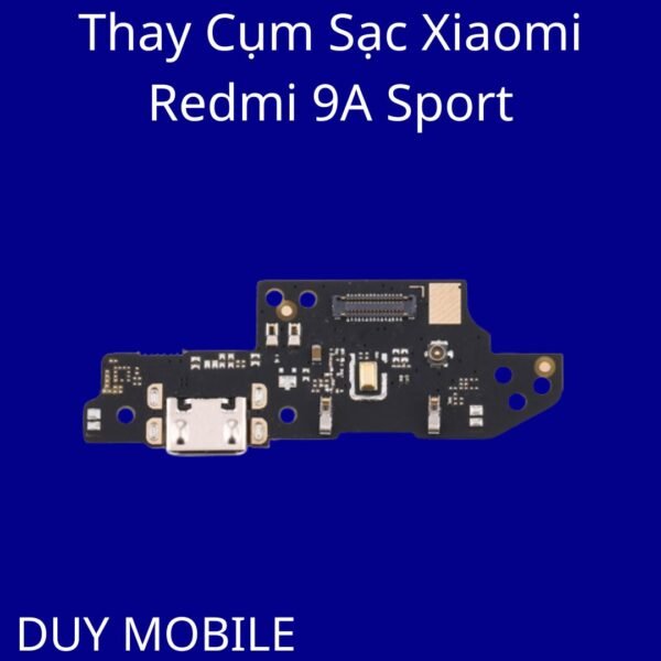 Thay Cụm Sạc Xiaomi Redmi 9A Sport