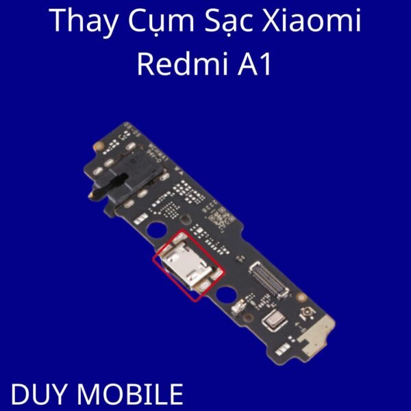 Thay Cụm Sạc Xiaomi Redmi A1