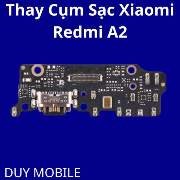 Thay Cụm Sạc Xiaomi Redmi A2