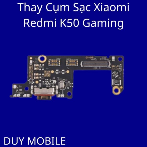 Thay Cụm Sạc Xiaomi Redmi K50 Gaming