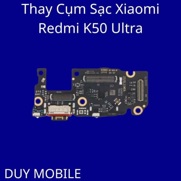 Thay Cụm Sạc Xiaomi Redmi K50 Ultra