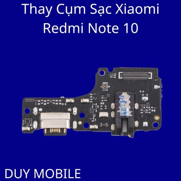 Thay Cụm Sạc Xiaomi Redmi Note 10
