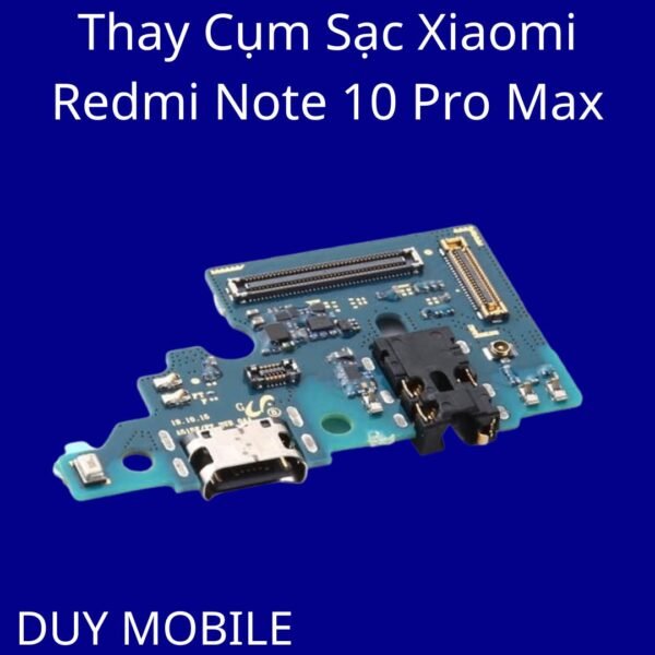 Thay Cụm Sạc Xiaomi Redmi Note 10 Pro Max