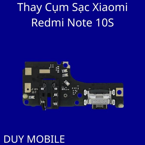 Thay Cụm Sạc Xiaomi Redmi Note 10S