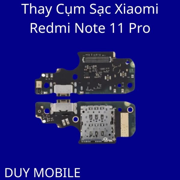 Thay Cụm Sạc Xiaomi Redmi Note 11 Pro