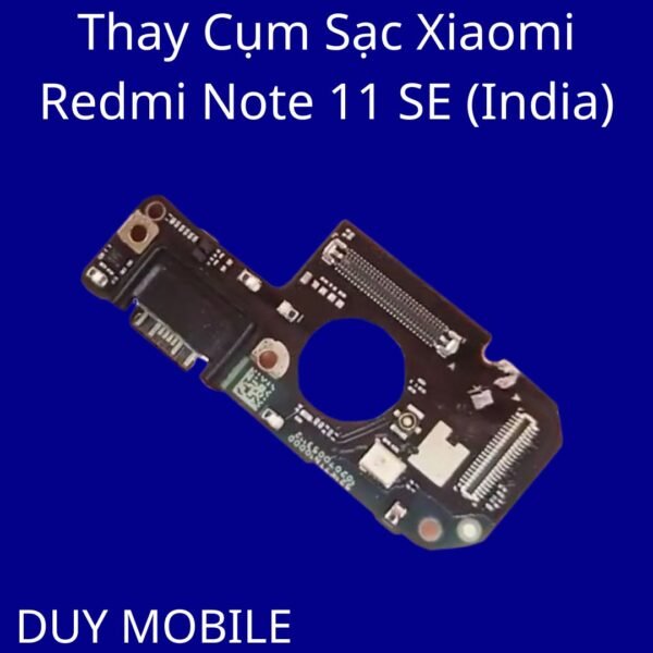 Thay Cụm Sạc Xiaomi Redmi Note 11 SE (India)