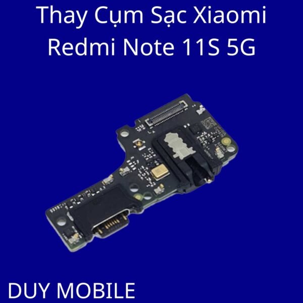 Thay Cụm Sạc Xiaomi Redmi Note 11S 5G