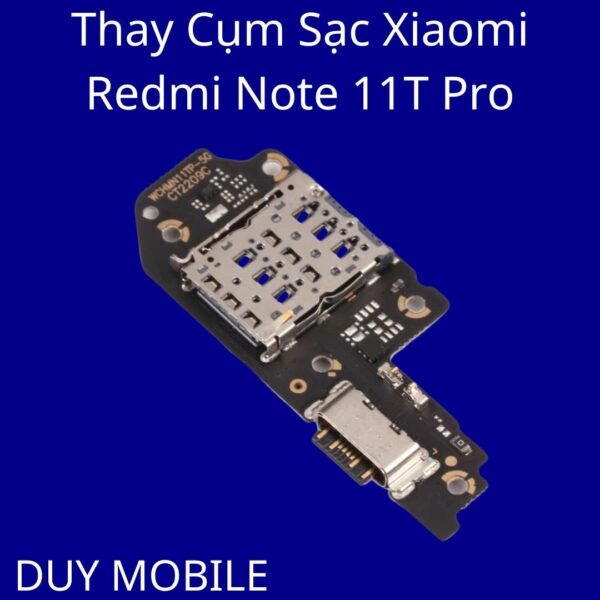 Thay Cụm Sạc Xiaomi Redmi Note 11T Pro