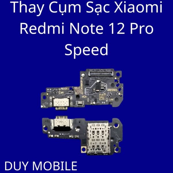 Thay Cụm Sạc Xiaomi Redmi Note 12 Pro Speed