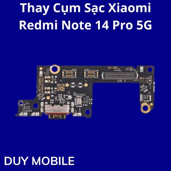 Thay Cụm Sạc Xiaomi Redmi Note 14 Pro 5G