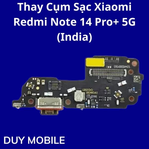 Thay Cụm Sạc Xiaomi Redmi Note 14 Pro+ 5G (India)