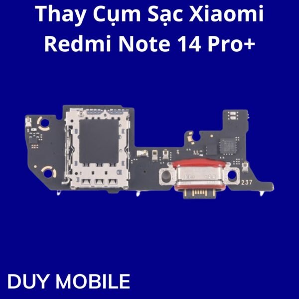 Thay Cụm Sạc Xiaomi Redmi Note 14 Pro+