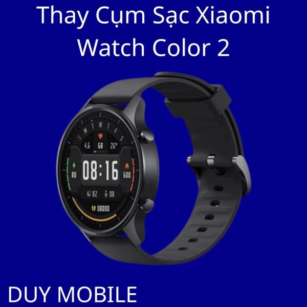 Thay Cụm Sạc Xiaomi Watch Color 2