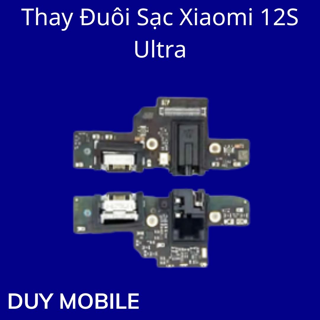 Thay Đuôi Sạc Xiaomi 12S Ultra Thay Đuôi Sạc Xiaomi 12S Ultra - Ảnh 1