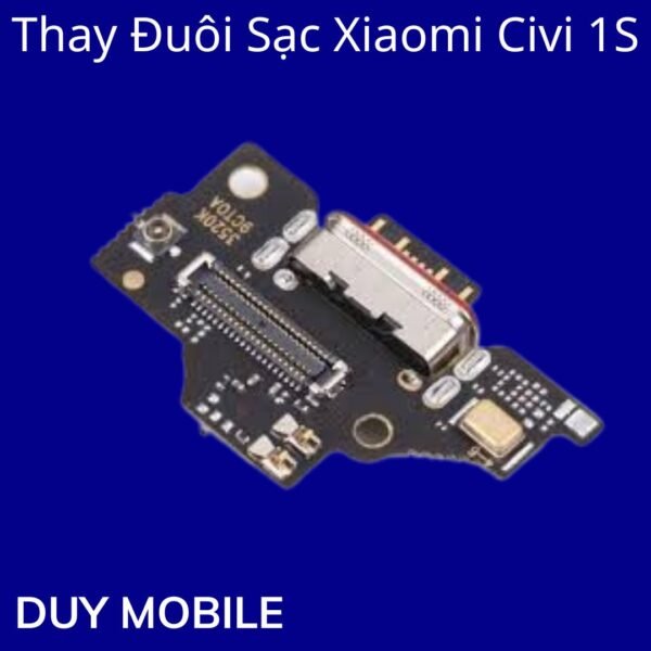 Thay Đuôi Sạc Xiaomi Civi 1S