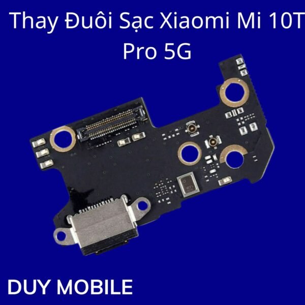 Thay Đuôi Sạc Xiaomi Mi 10T Pro 5G