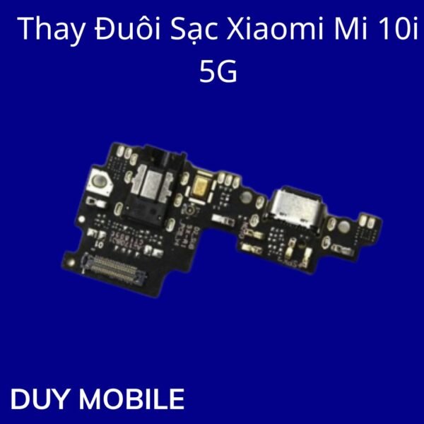 Thay Đuôi Sạc Xiaomi Mi 10i 5G