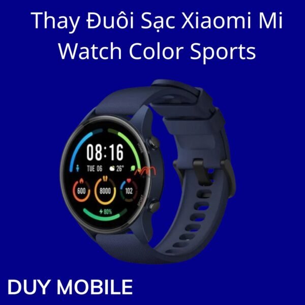 Thay Đuôi Sạc Xiaomi Mi Watch Color Sports
