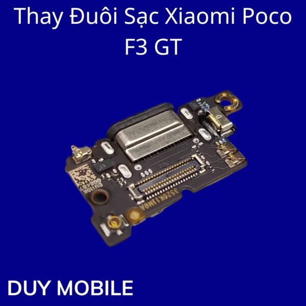 Thay Đuôi Sạc Xiaomi Poco F3 GT