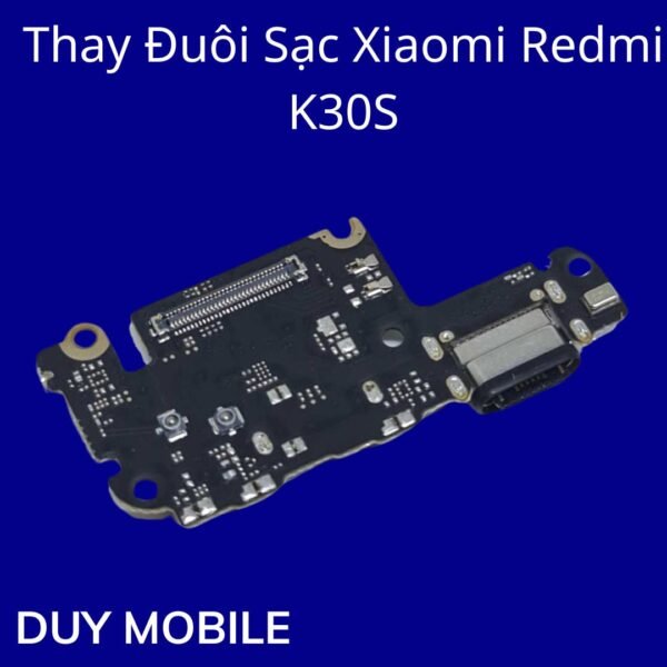 Thay Đuôi Sạc Xiaomi Redmi K30S