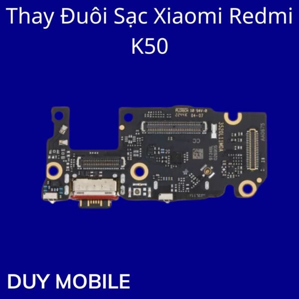 Thay Đuôi Sạc Xiaomi Redmi K50