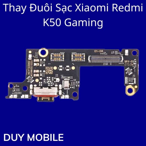 Thay Đuôi Sạc Xiaomi Redmi K50 Gaming