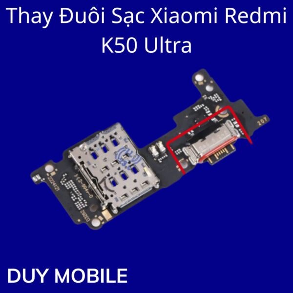 Thay Đuôi Sạc Xiaomi Redmi K50 Ultra