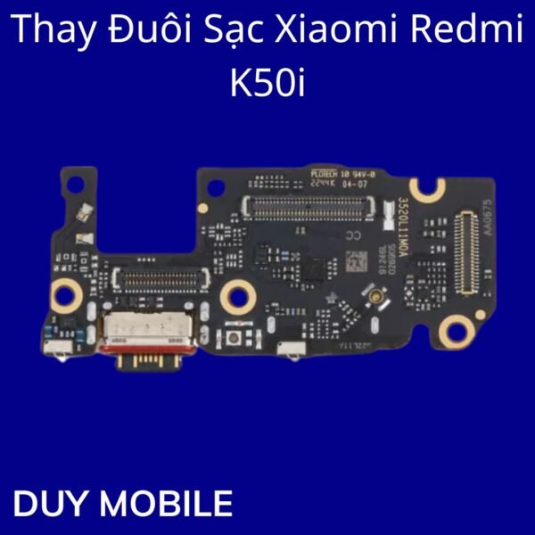 Thay Đuôi Sạc Xiaomi Redmi K50i