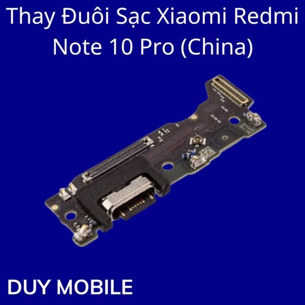Thay Đuôi Sạc Xiaomi Redmi Note 10 Pro (China)
