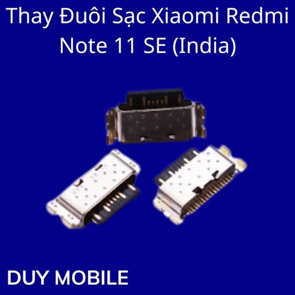Thay Đuôi Sạc Xiaomi Redmi Note 11 SE (India)