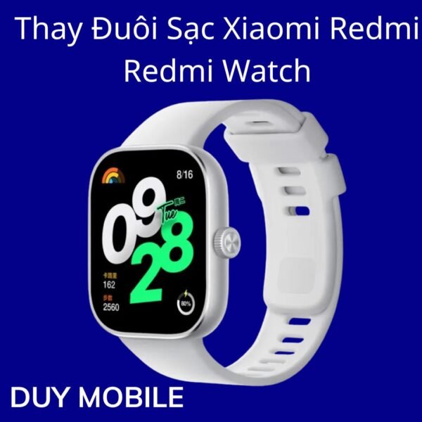 Thay Đuôi Sạc Xiaomi Redmi Redmi Watch