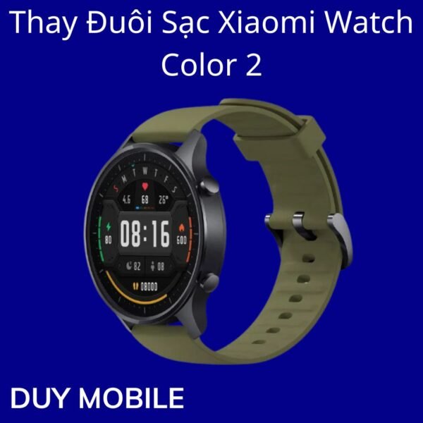 Thay Đuôi Sạc Xiaomi Watch Color 2