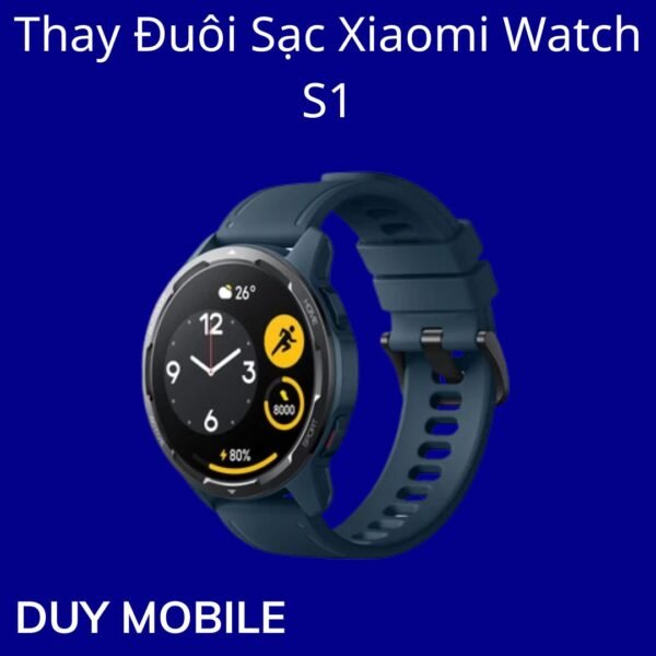 Thay Đuôi Sạc Xiaomi Watch S1