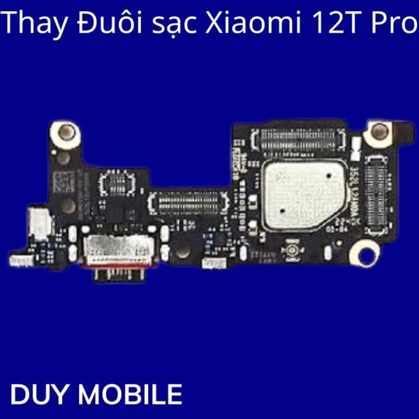 Thay Đuôi sạc Xiaomi 12T Pro