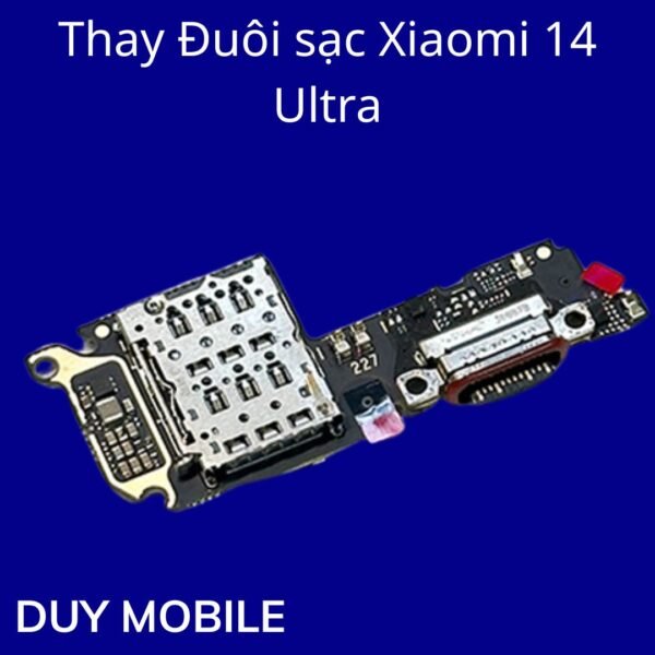 Thay Đuôi sạc Xiaomi 14 Ultra
