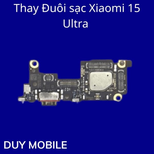Thay Đuôi sạc Xiaomi 15 Ultra