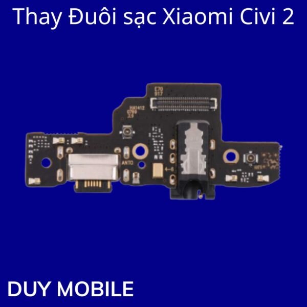 Thay Đuôi sạc Xiaomi Civi 2
