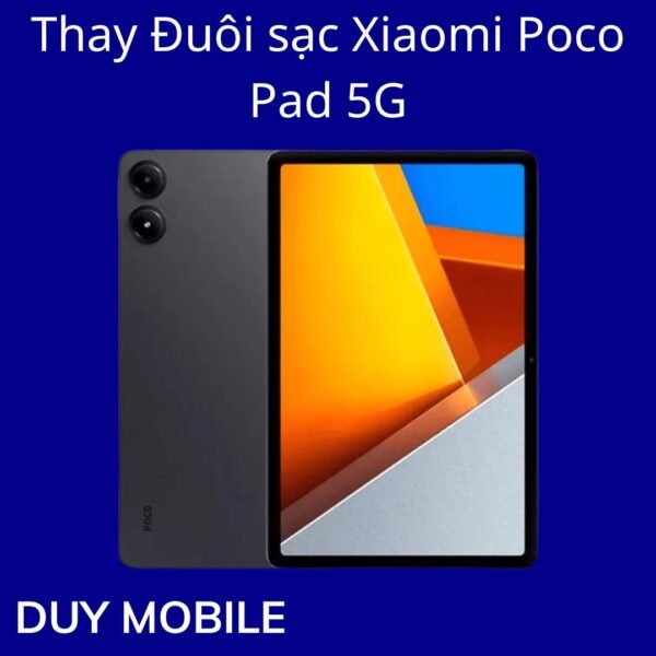 Thay Đuôi sạc Xiaomi Poco Pad 5G