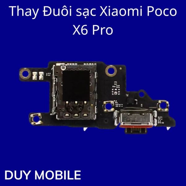 Thay Đuôi sạc Xiaomi Poco X6 Pro