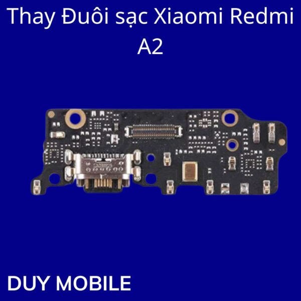 Thay Đuôi sạc Xiaomi Redmi A2