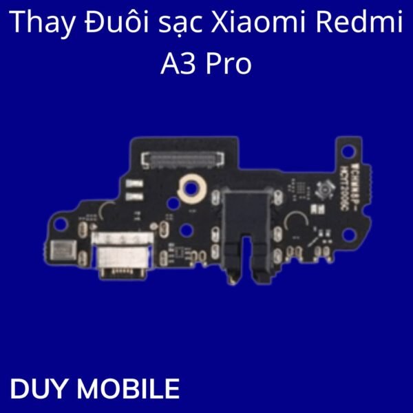 Thay Đuôi sạc Xiaomi Redmi A3 Pro