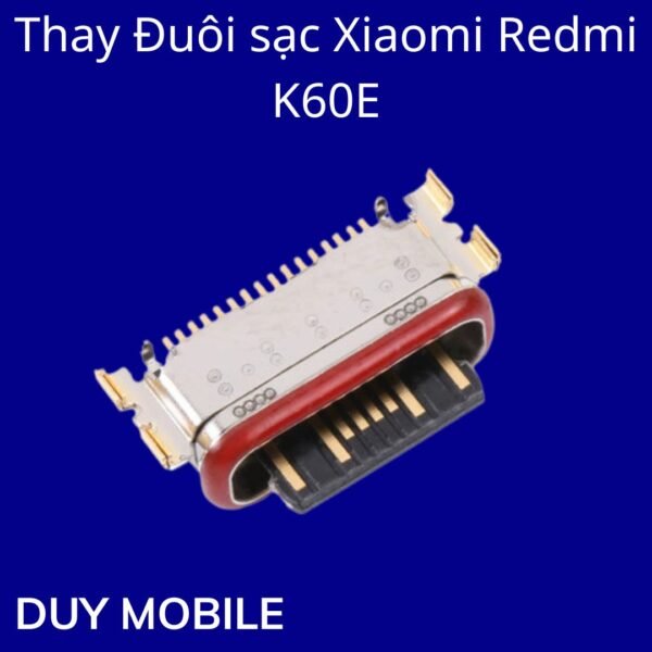 Thay Đuôi sạc Xiaomi Redmi K60E