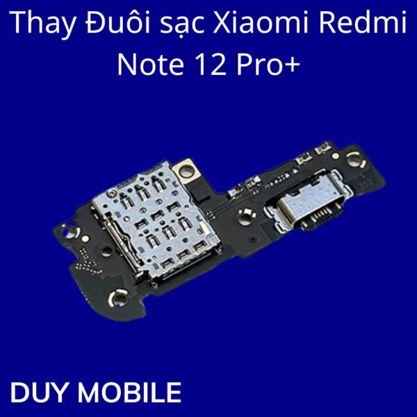 Thay Đuôi sạc Xiaomi Redmi Note 12 Pro+