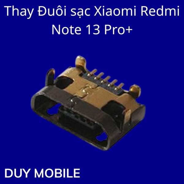 Thay Đuôi sạc Xiaomi Redmi Note 13 Pro+