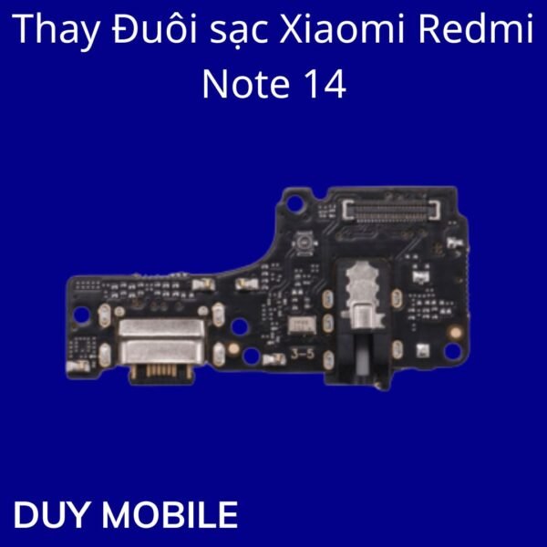 Thay Đuôi sạc Xiaomi Redmi Note 14