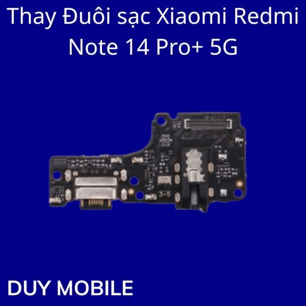 Thay Đuôi sạc Xiaomi Redmi Note 14 Pro+ 5G