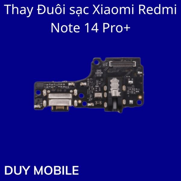 Thay Đuôi sạc Xiaomi Redmi Note 14 Pro+