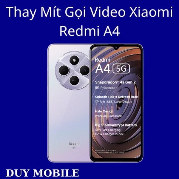 Thay Mít Gọi Video Xiaomi Redmi A4